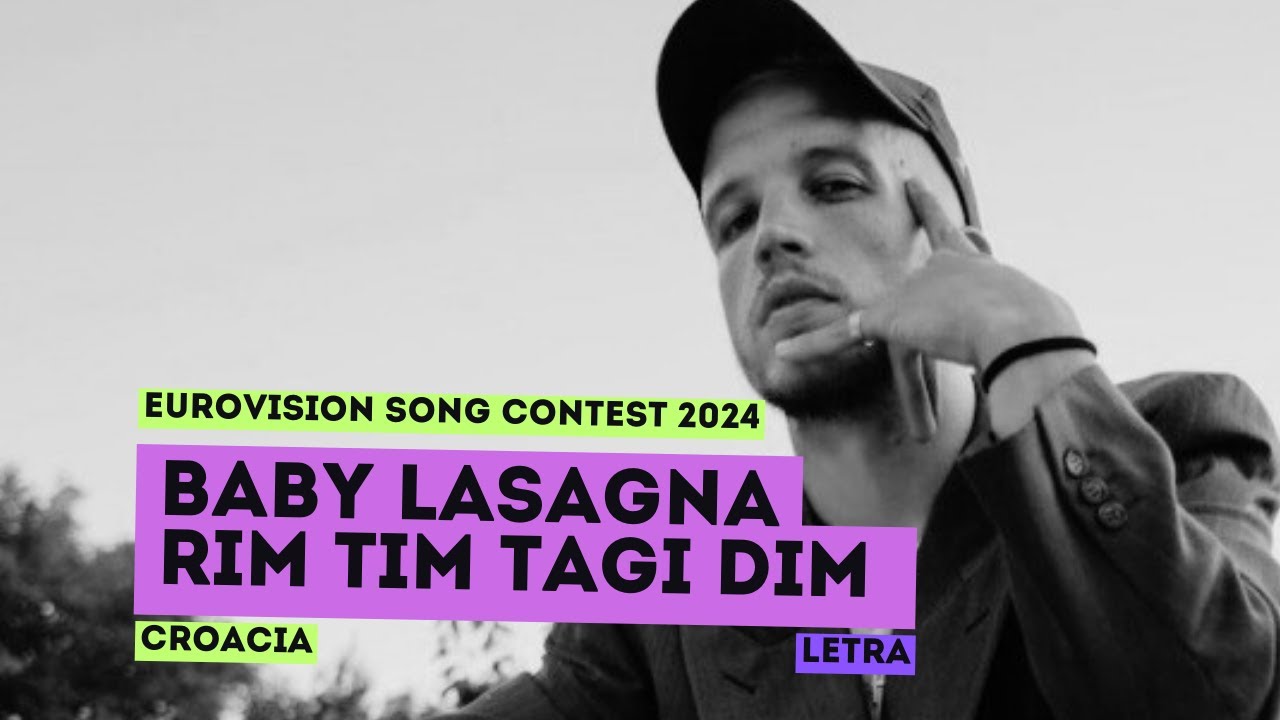 Baby Lasagna - Rim Tim Tagi Dim / Letra Español - Eurovision 2024 - Croacia