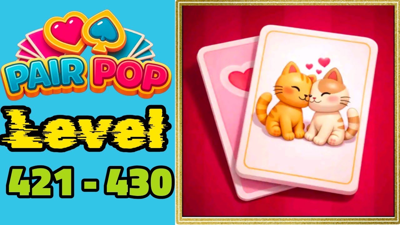 Pair pop solitaire match level 421 - 430 solution walkthrough gameplay 