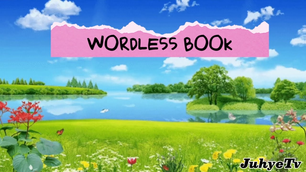 WORDLESS BOOK | AKLAT NA WALANG SALITA | KOREAN AND TAGALOG VERSION | JuhyeTv 