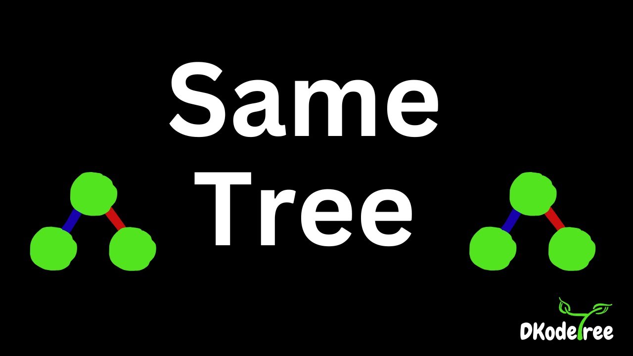 Same Binary Tree | LeetCode 100 - Check if Two Trees are Identical or Not 🌳 🌲 Python