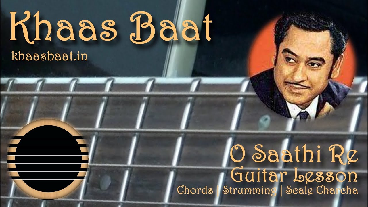 Khaas Baat | Pawan | O Saathi Re | Guitar Lesson | Chords | Strumming Pattern | Scale Charcha