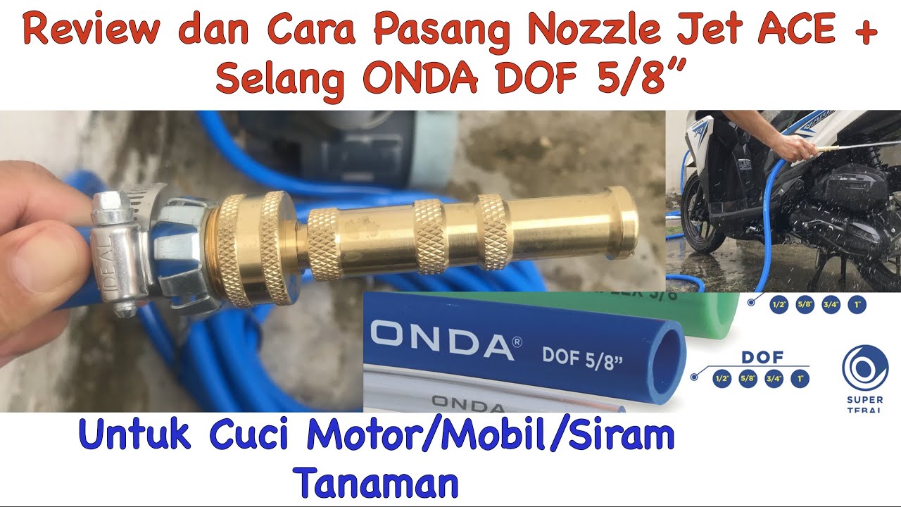 Cara Pasang Nozzle Jet ACE dan Selang Onda Untuk Cuci Motor Mobil dan Siram Tanaman