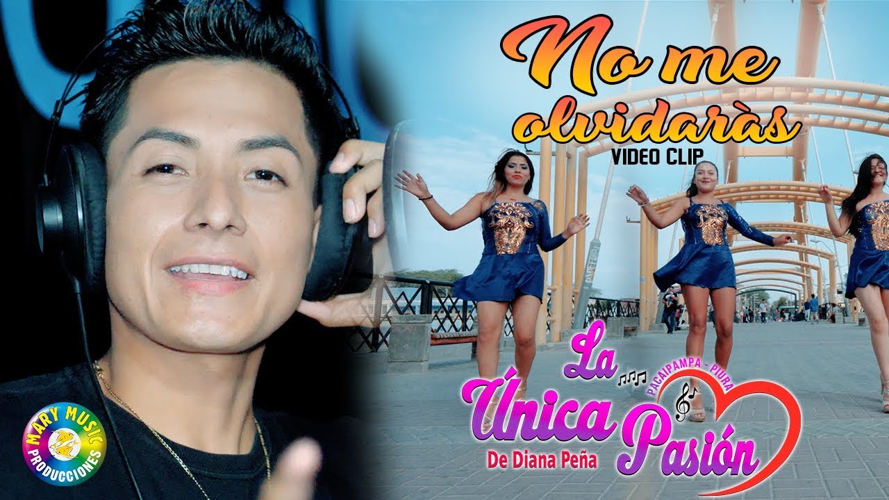 No Me Olvidarás - Diana Peña y la única pasión / VIDEO CLIP OFICIAL 2020
