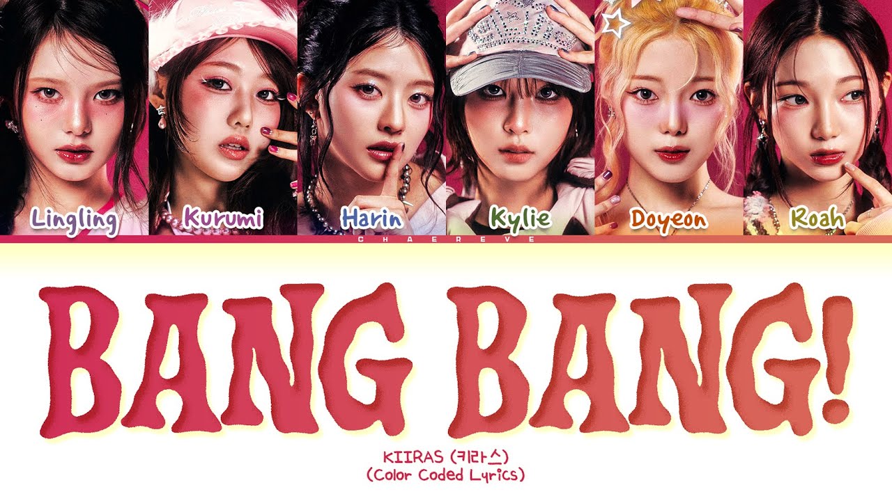 KIIRAS BANG BANG! Lyrics (Color Coded Lyrics)
