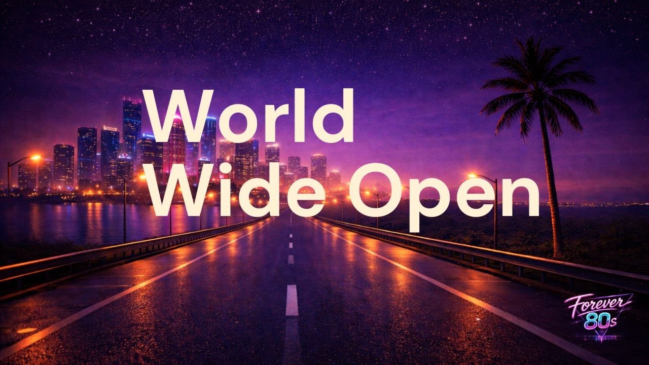 World Wide Open &ndash; 80s Synth-Pop Anthem | New Wave Pop-Rock | Forever 80s