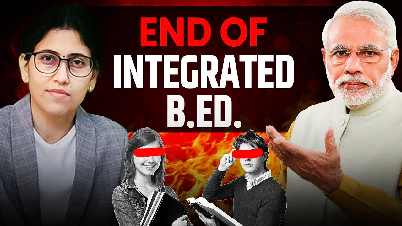 End of 4 Year Integrated B.Ed. | B.Ed. will no longer be offered | 4 Year ITEP B.Ed.