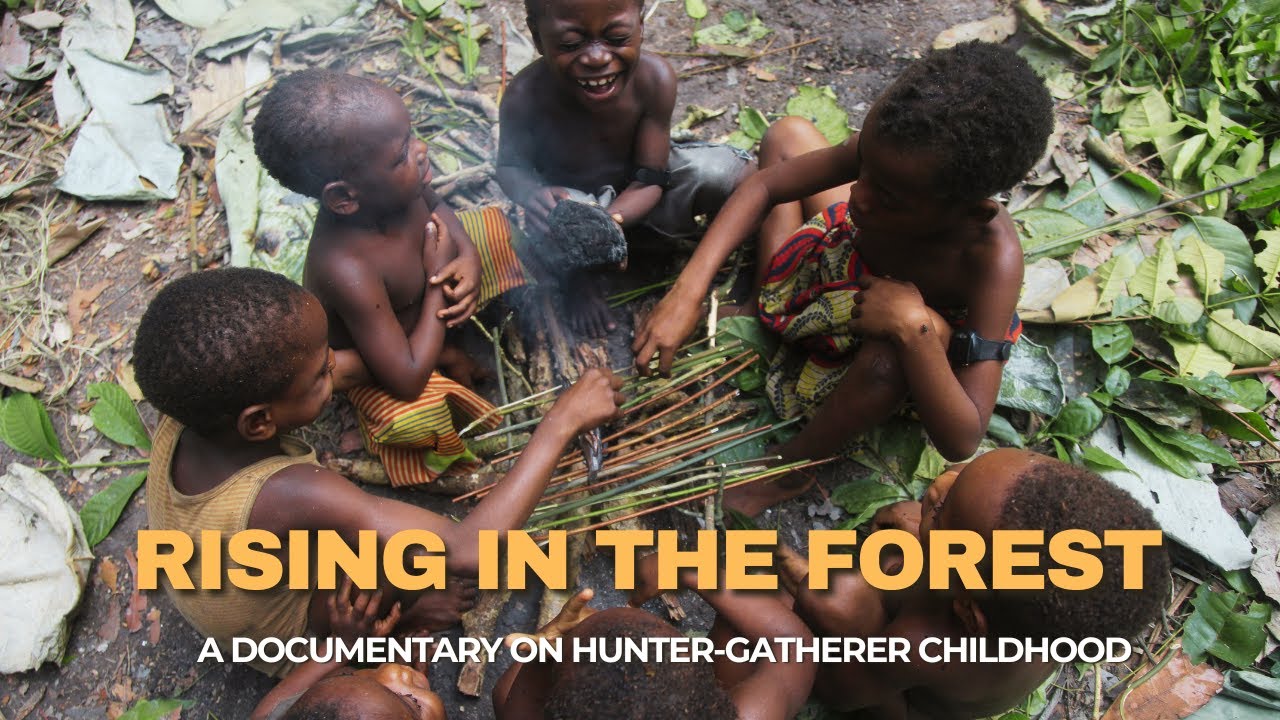 Rising in the Forest: A Documentary on Hunter-Gatherer Childhood