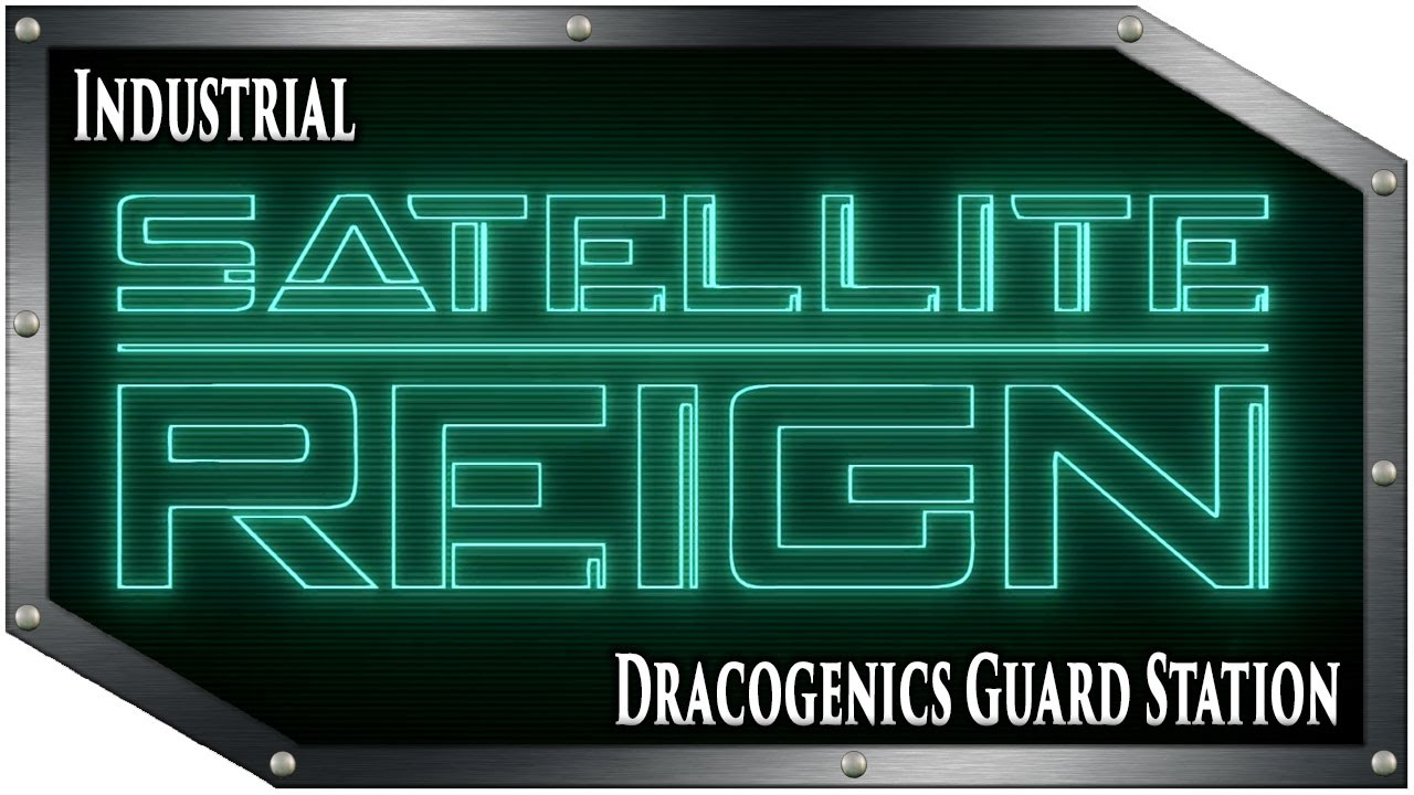 Satellite Reign - Industrial - Dracogenics Guard Station