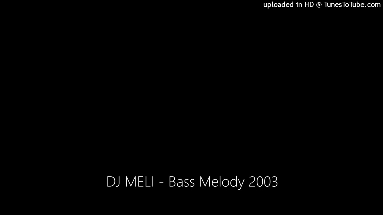 DJ MELI - Bass Melody 2003