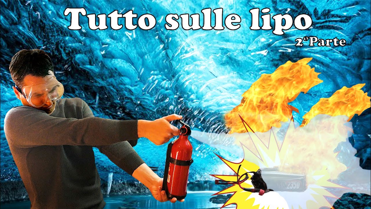 Le LIPO esplodono? CONOSCIAMOLE meglio. TUTTO sulle BATTERIE ai polimeri di litio - 2°Parte