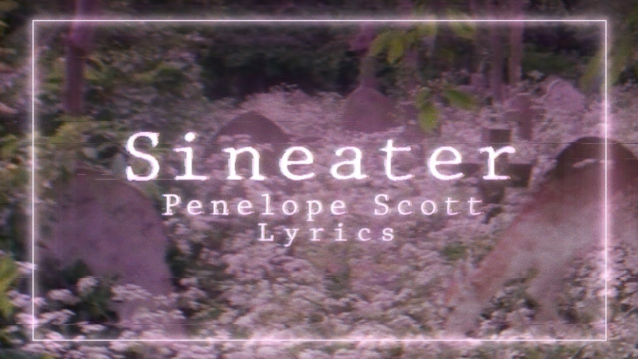 Sin Eater (live version) by Penelope Scott | Lyrics