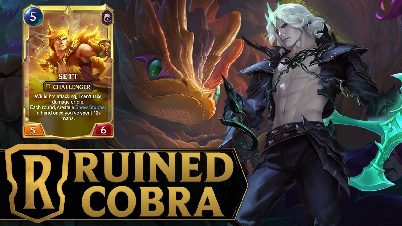 Ruined Cobra - Viego & Sett Deck - Legends of Runeterra Standard