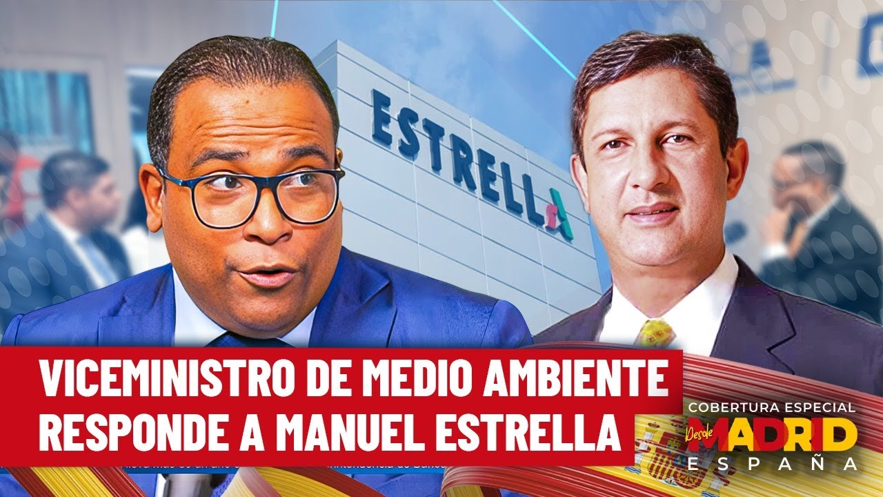 Viceministro de Medio Ambiente responde al empresario Manuel Estrella queja de permisos ambientales