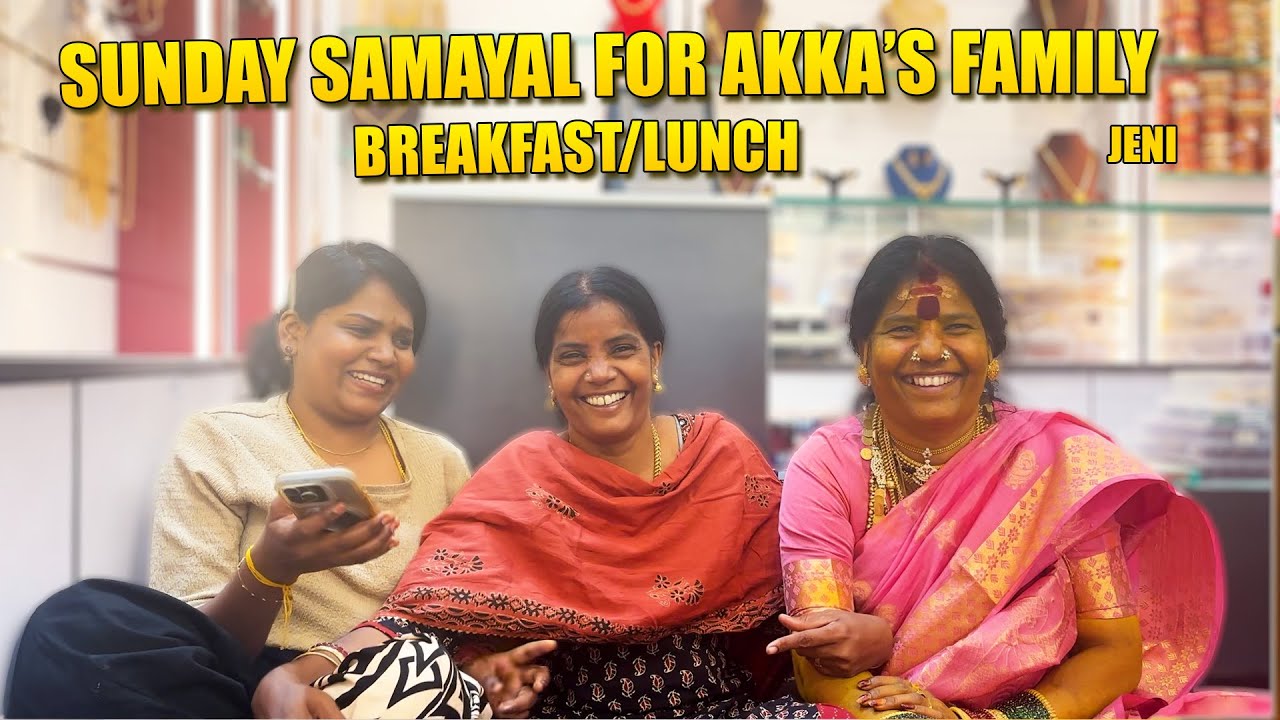 சண்டே வேலை  செய்றவங்களுக்கு ருசியா கொடுத்தா.. //SUNDAY SPECIAL SAMAYAL FOR AKKA’S FAMILY |  Jeni