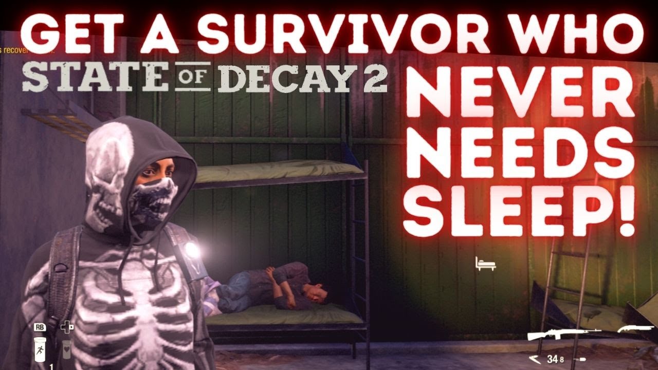 How To Get A Survivor Who NEVER NEEDS SLEEP! State of Decay 2 | Want an OP Character? Solo Survivor?