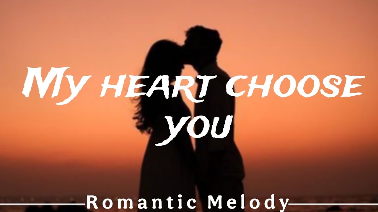 My Heart Chooses You 💕 | English Romantic Song Lyrics | Sunset Love Vibes