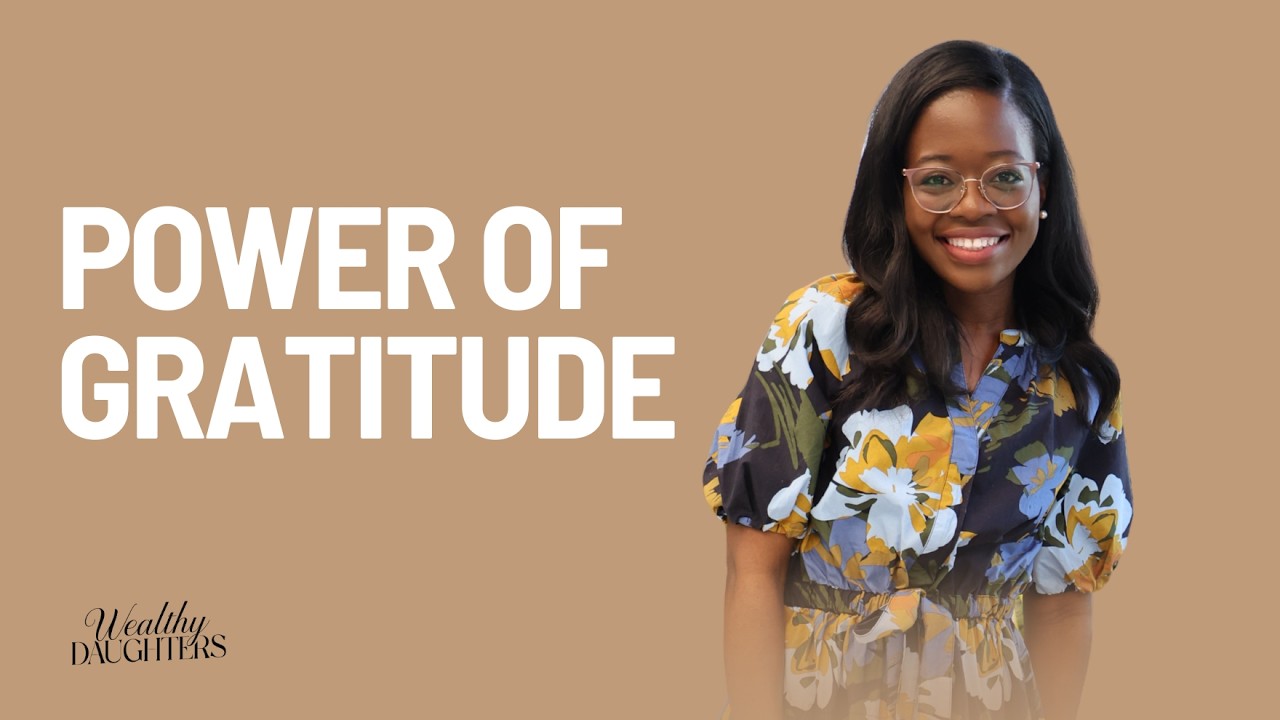 Unlocking the Power of Gratitude | Wealthy Daughters Podcast