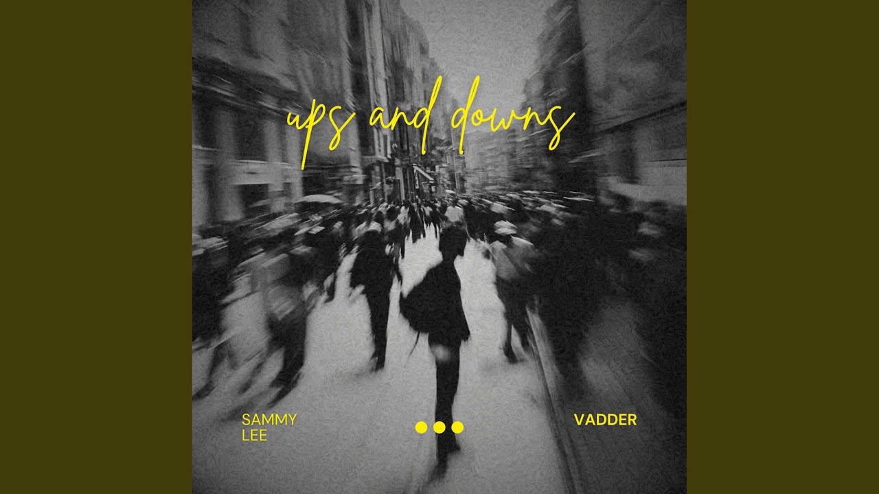 ups and downs (feat. Sammy lee)