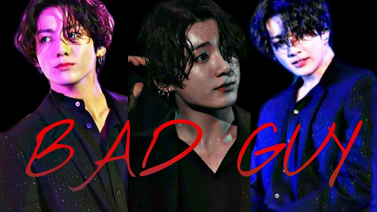 Jungkook FMV:-BAD GUY
