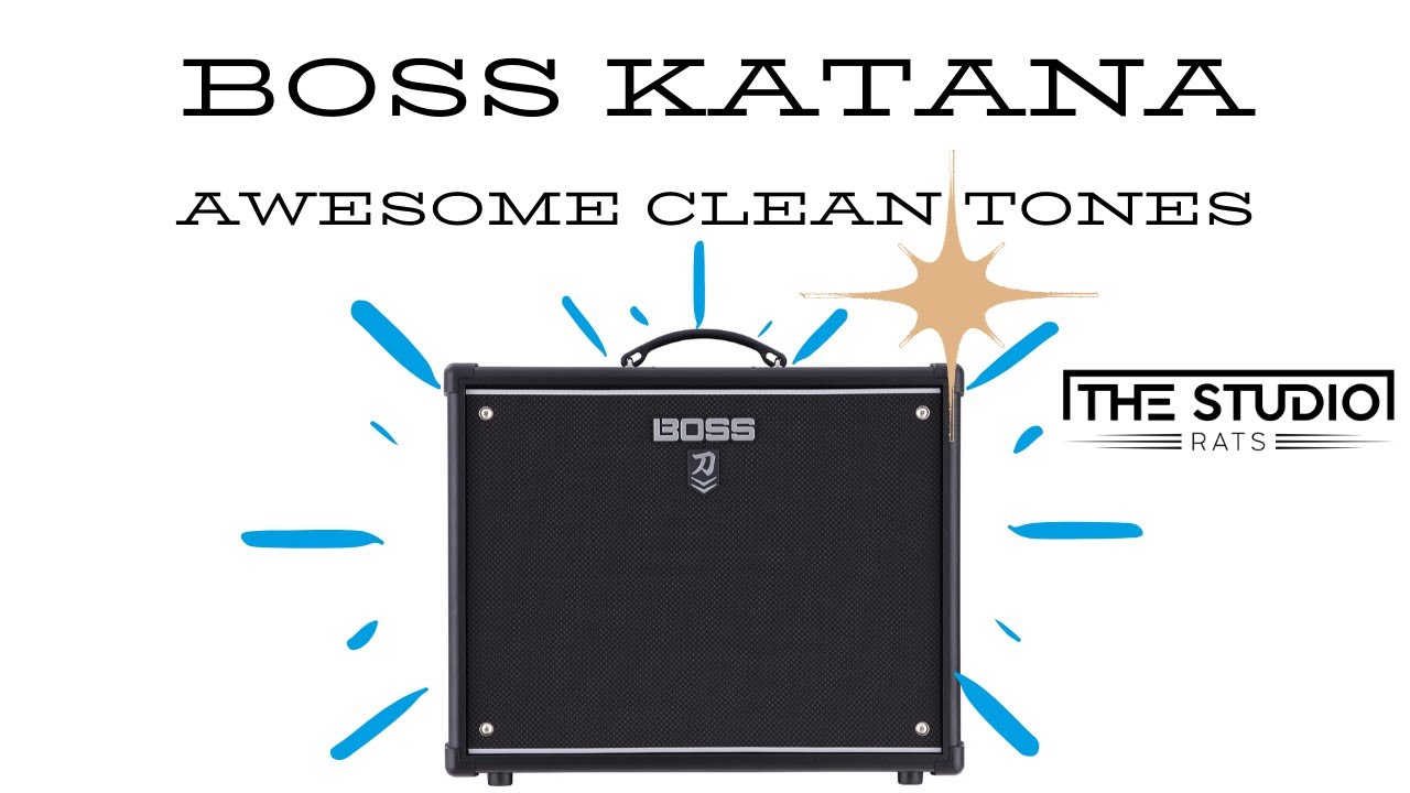 Boss Katana Awesome Clean Tones