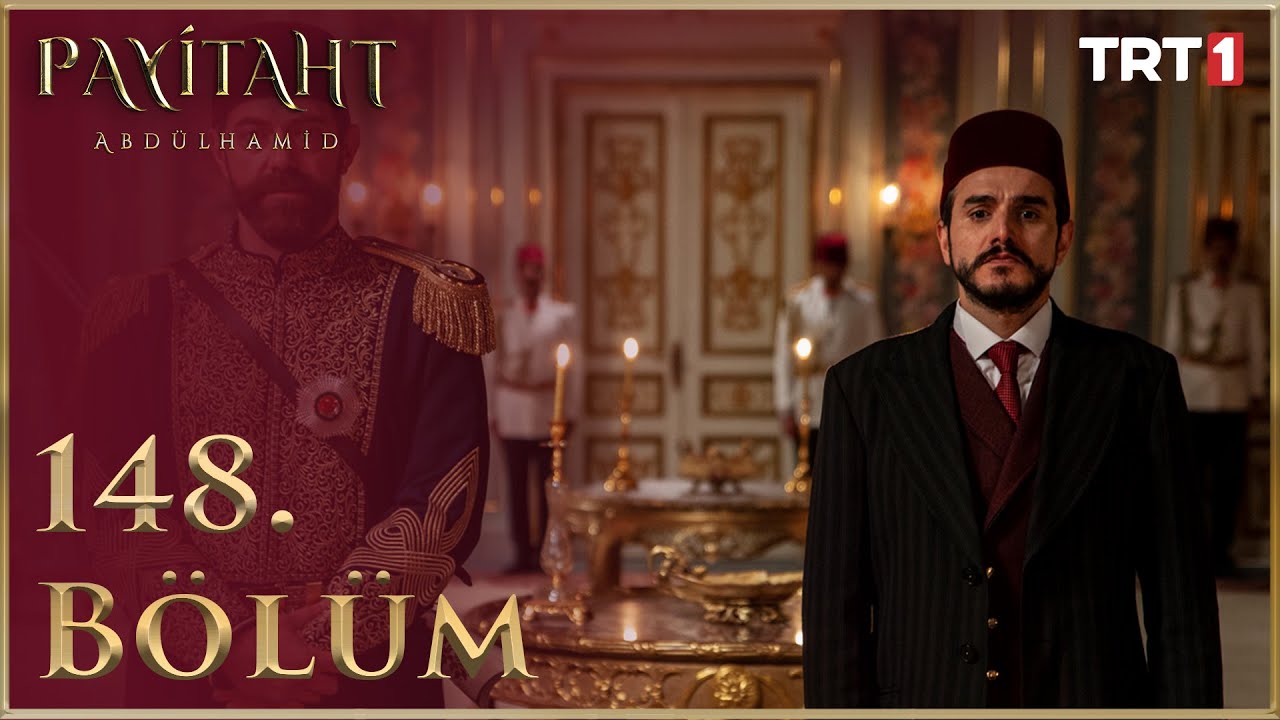 Payitaht Abd&uuml;lhamid 148. B&ouml;l&uuml;m