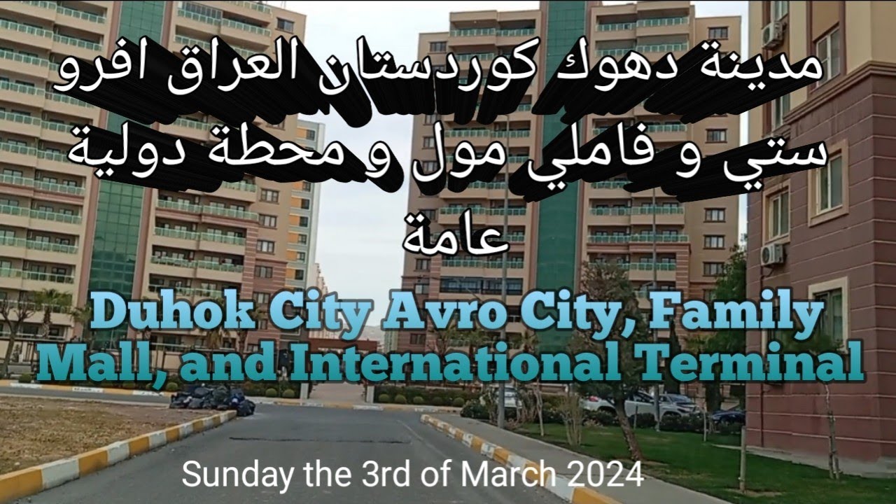 Avro City, Family Mall, and Terminal International of Duhok City