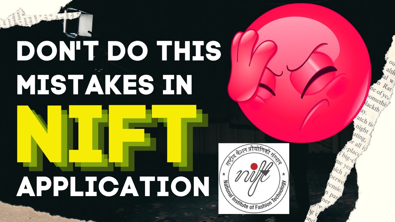 Don't do this Mistakes in Nift Application | Avoid these silly mistakes