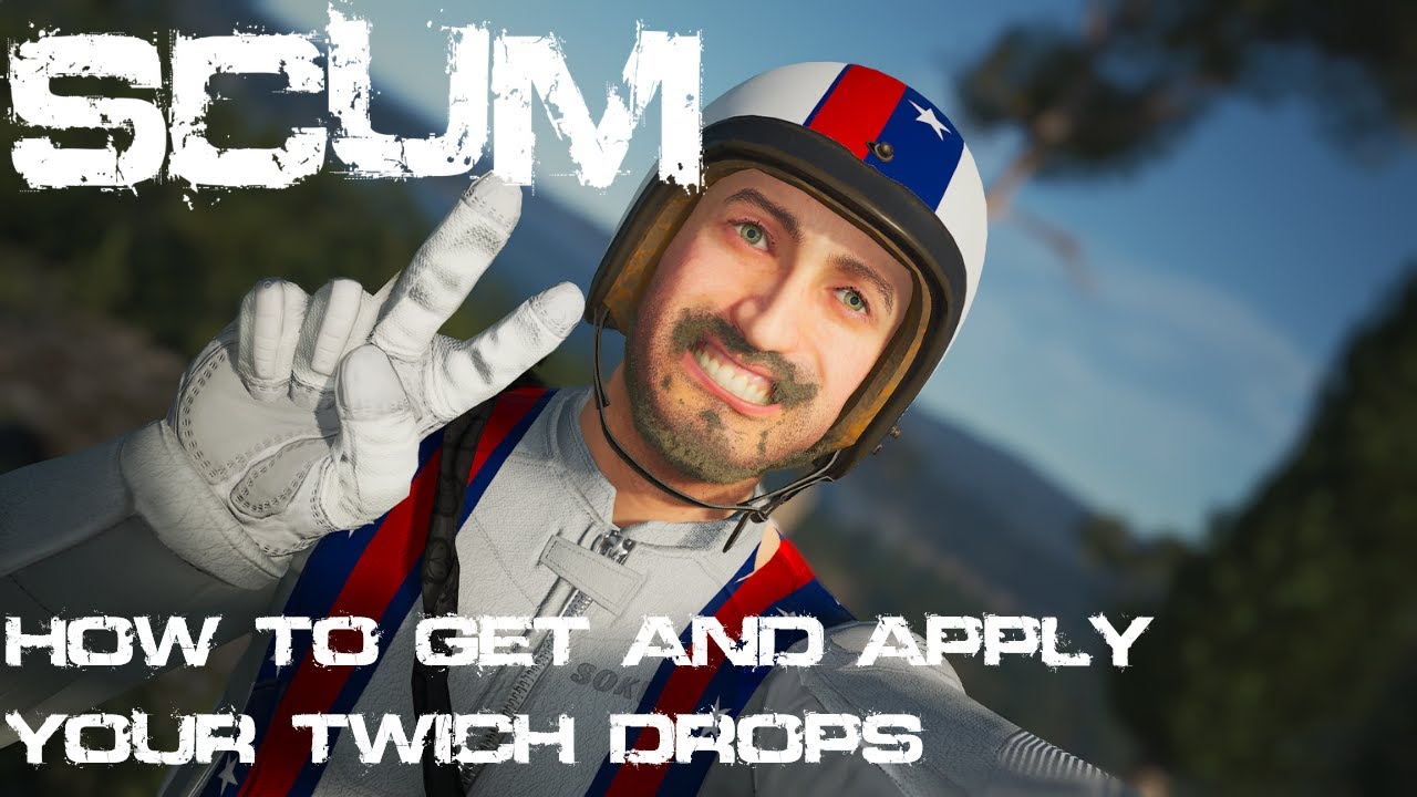 SCUM 1.0 LAUNCH! | How to get and apply your TWITCH DROPS and COSMETICS!