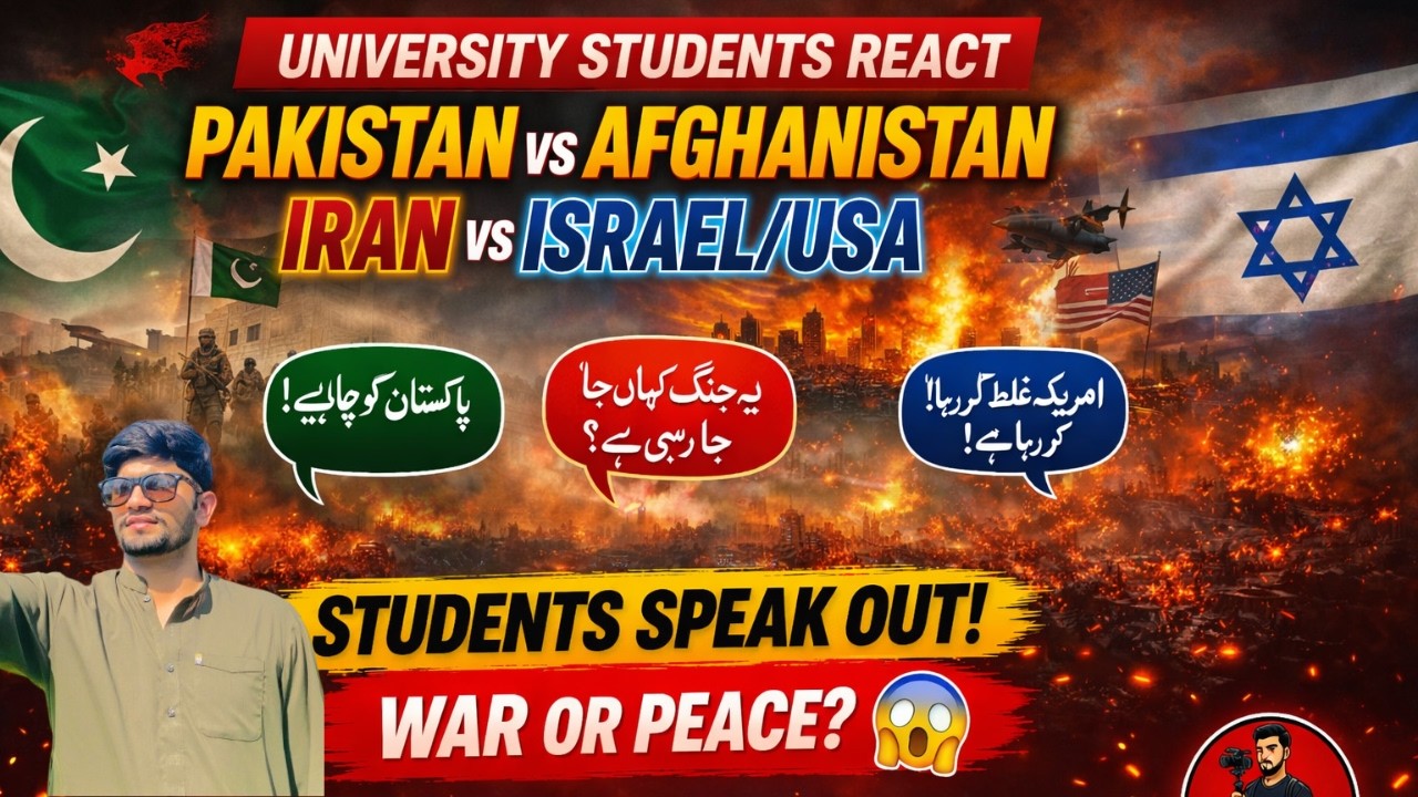University Students React: Pakistan vs Afghanistan & Iran vs Israel/USA | Public Opinion 2026