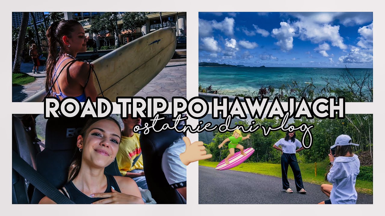 ROAD TRIP PO HAWAJACH | EF HONOLULU VLOG