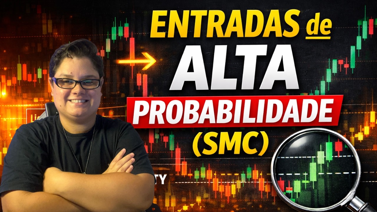 Como Identificar Entradas de Alta Probabilidade no SMC (Smart Money Concept)