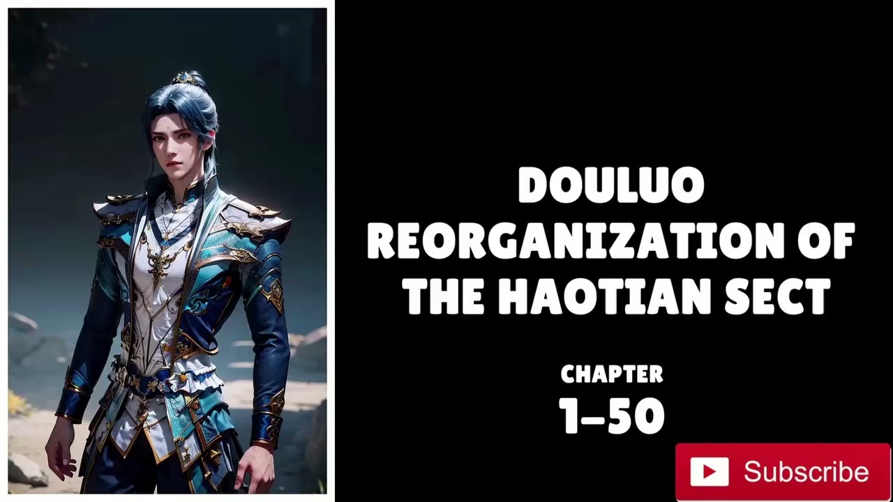 DOULUO REORGANIZATION OF THE HAOTIAN SECT -CHAPTER-1-50