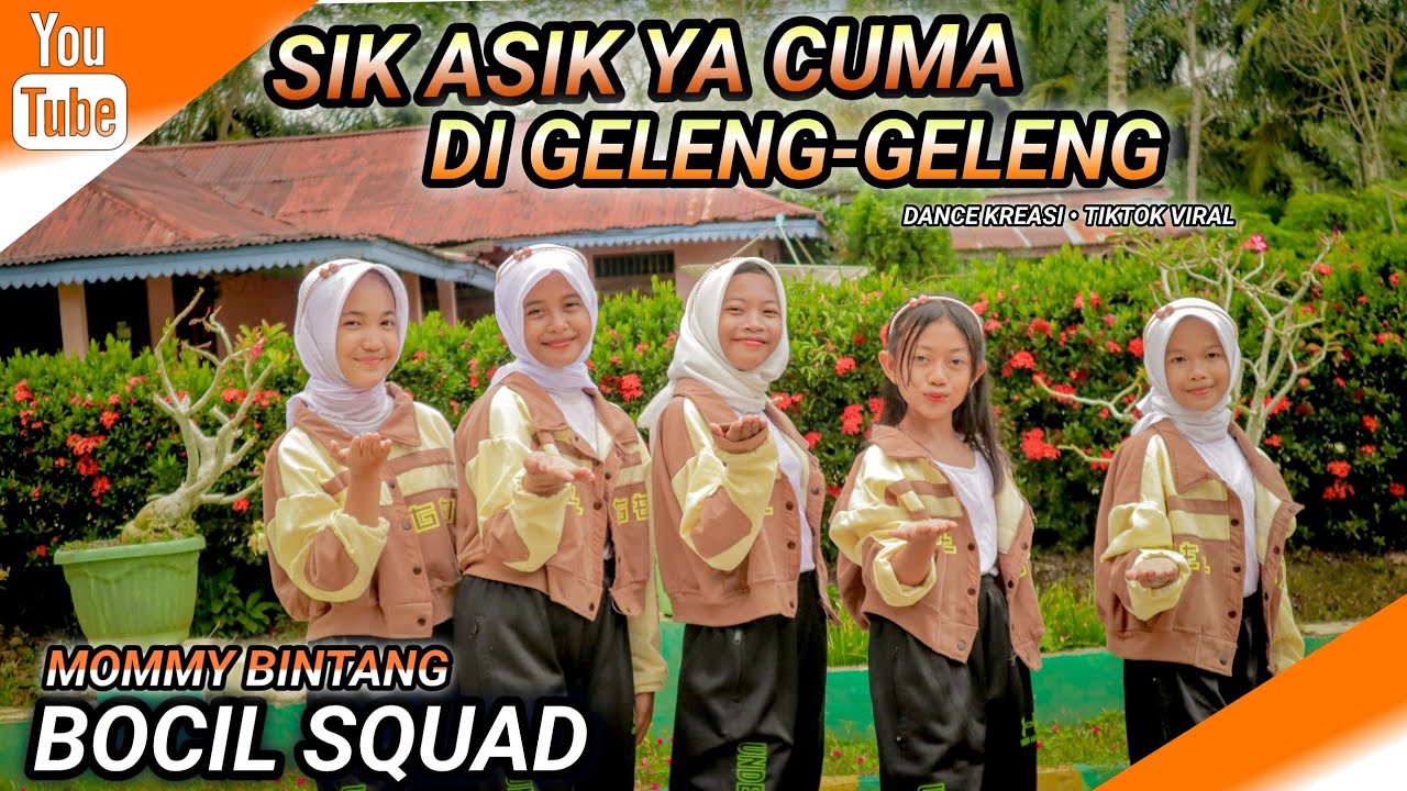 SIK ASIK ASIK YA CUMA DIGELENG-GELENG | DANCE KREASI | TIKTOK VIRAL | BOCIL SQUAD | MOMMY BINTANG