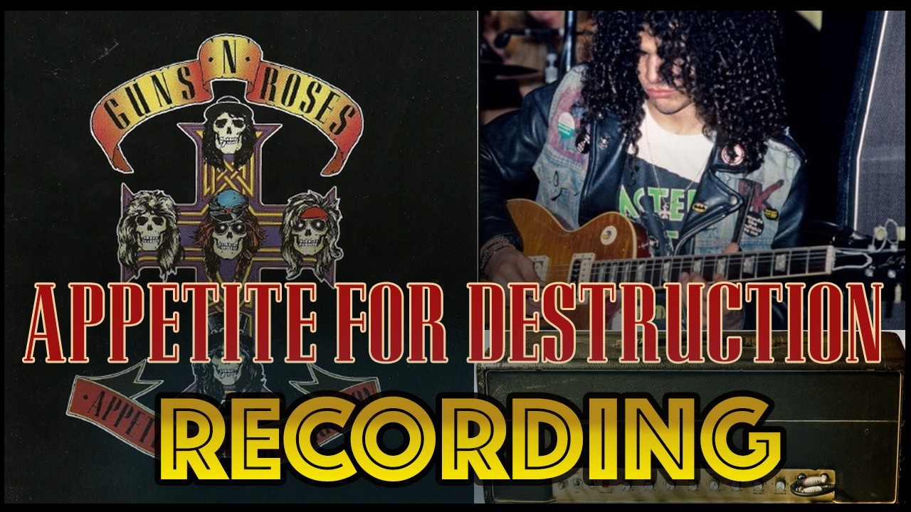 Как записывали &laquo;Appetite For Destruction&raquo; &mdash; Guns N' Roses