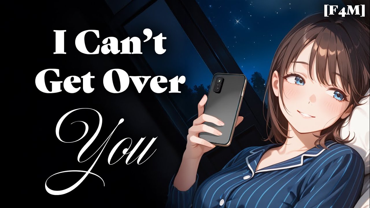 You Accidentally Call Your Ex-Girlfriend… and She Picks Up [F4M] [Bittersweet] [Second Chance]