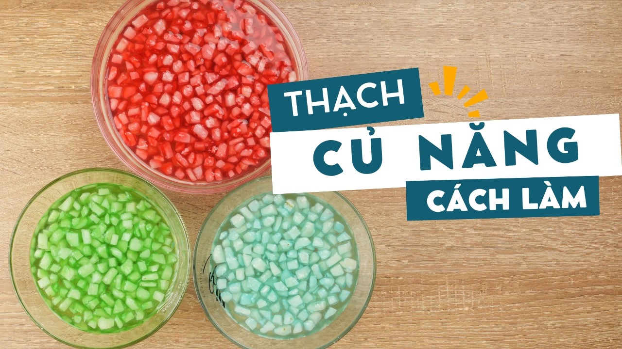 Cách Làm Thạch Củ Năng (Thạch Hạt Lựu) Giòn Mát Cho Các Món Chè, Nước Giải Khát