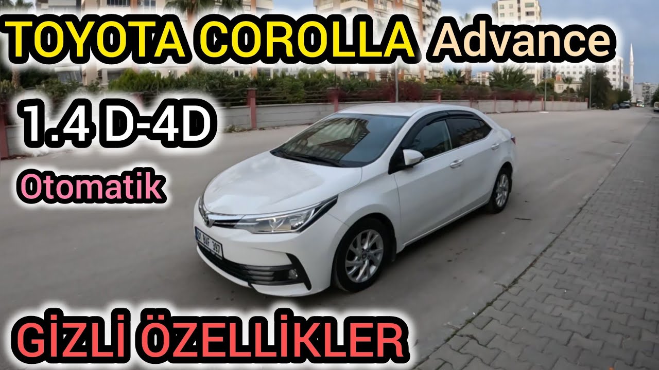 GİZLİ ÖZELLİKLER / TOYOTA COROLLA / advance / 1.4 D-4D 