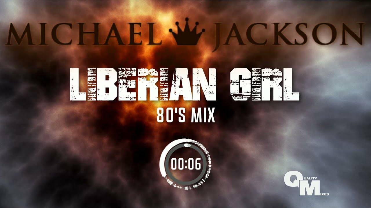 Michael Jackson - Liberian Girl (80's Mix)