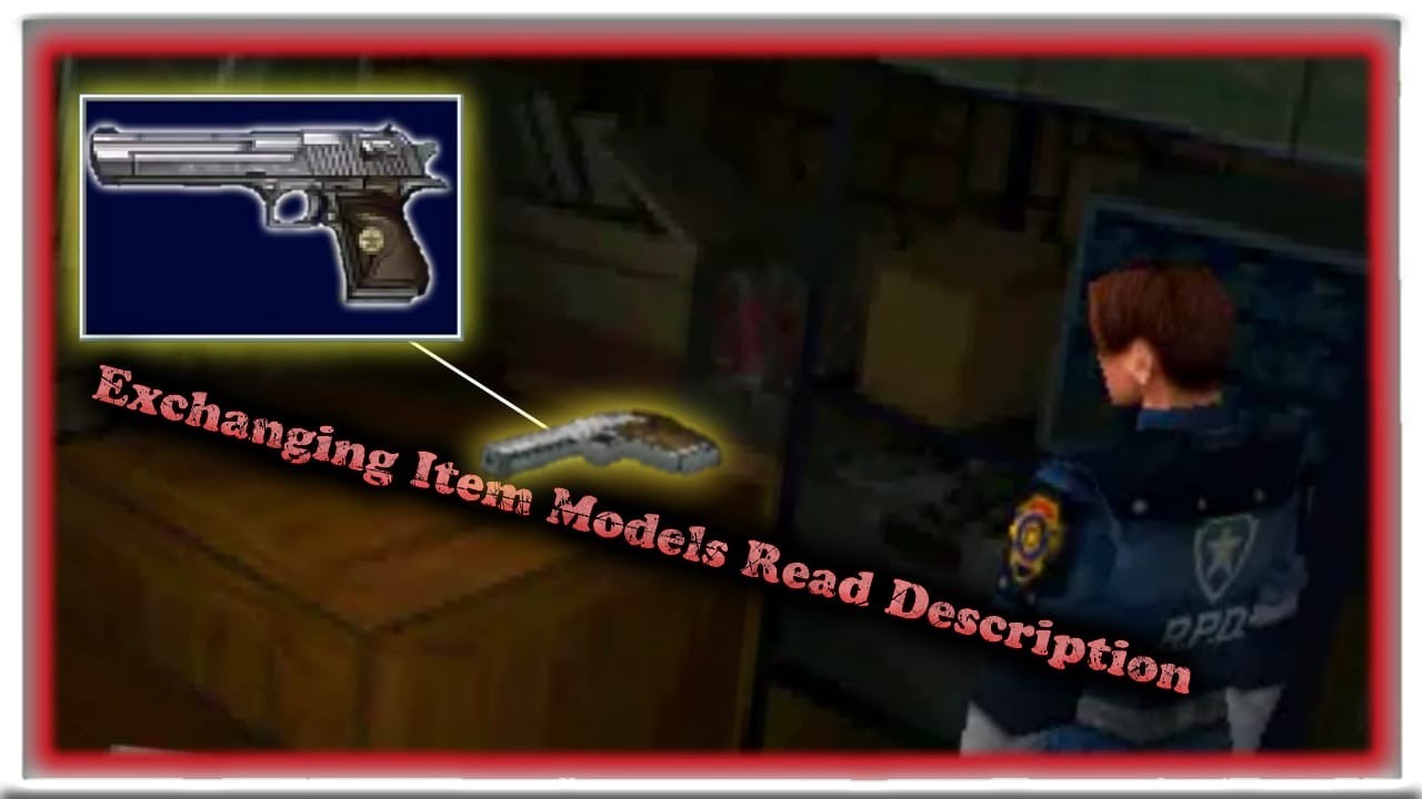 Resident Evil 2 Exchanging Item Models Read Description