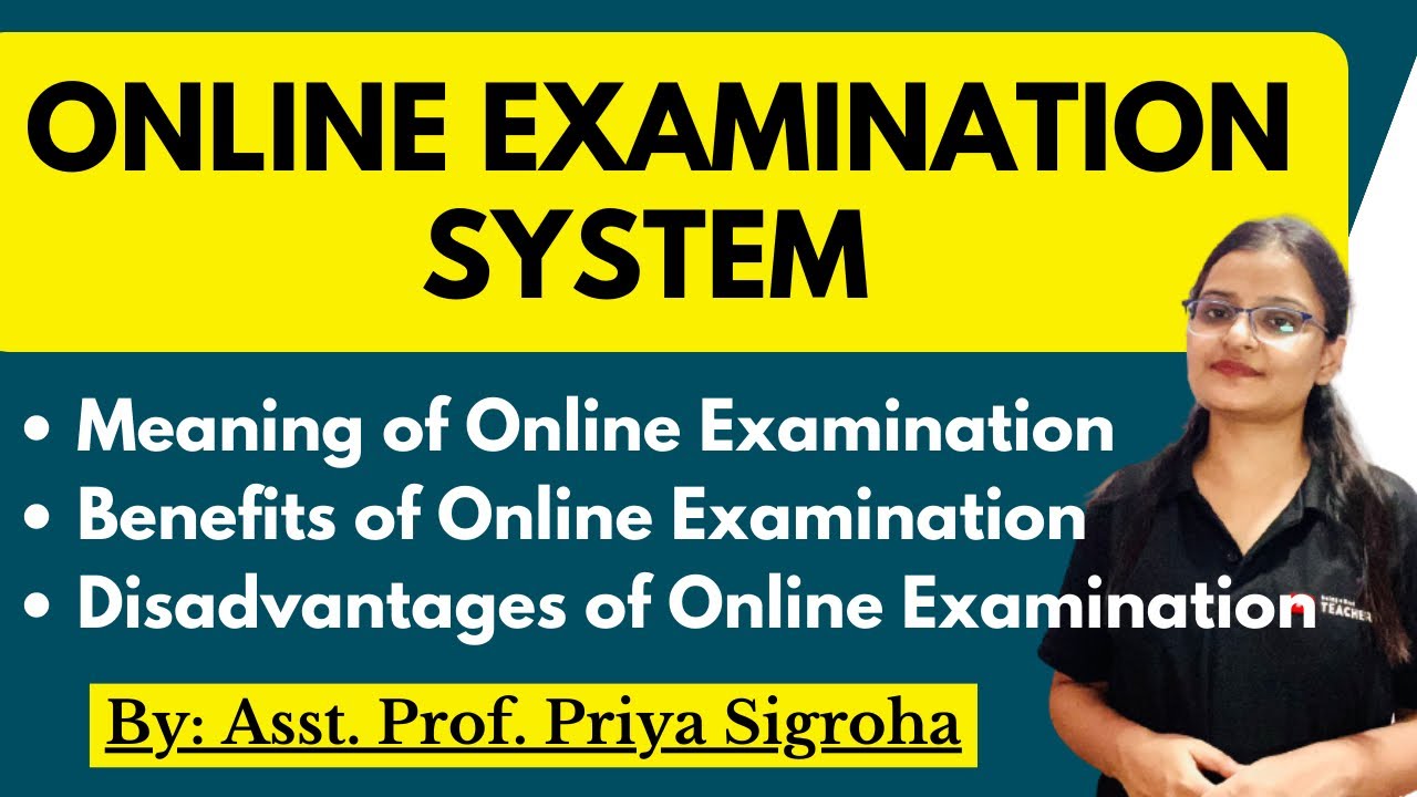 ONLINE EXAMINATION SYSTEM - Meaning, Benefits and Disadvantages || Detailed Topic with Easy Notes