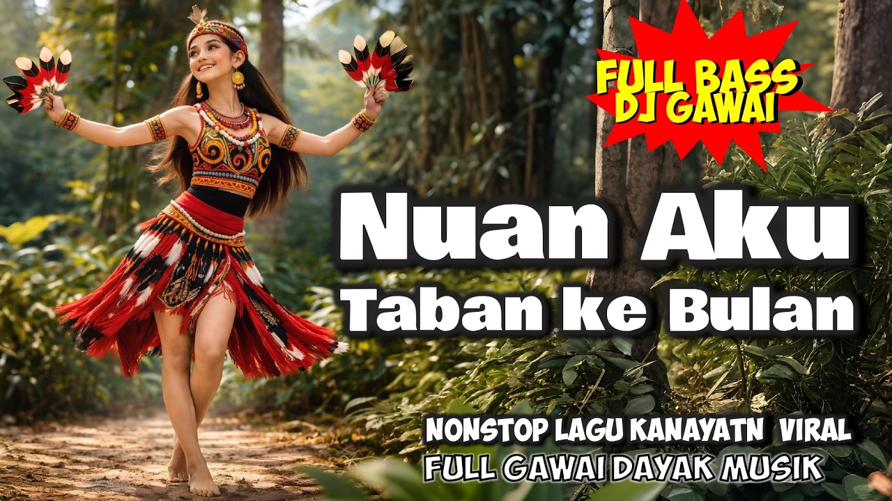 NUAN AKU TABAN KE BULAN  | LAGU IBAN VIRAL #lagudayakiban