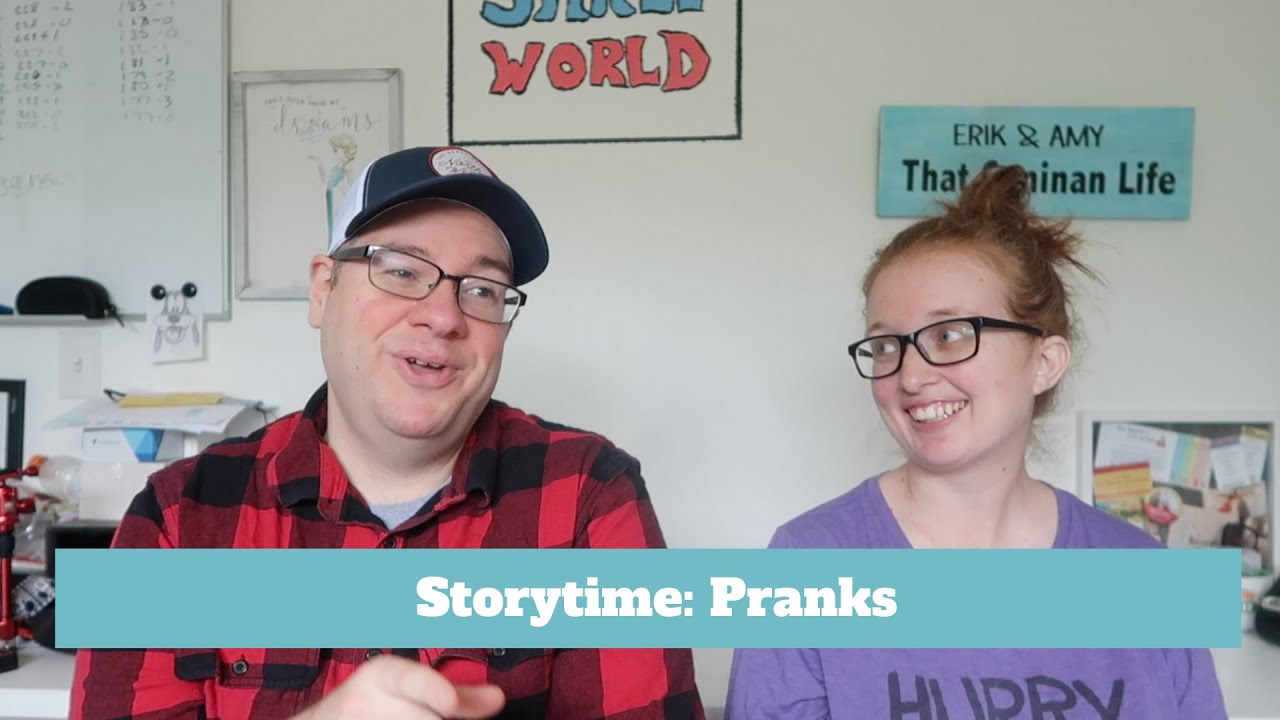 Storytime: Pranks | Erik Loves Pranks