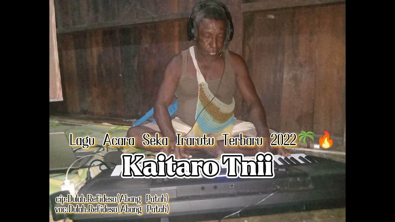 (Abang Patah)Kaitaro Tnii Lagu Acara Seka Irarutu Terbaru 2022🔥🌴