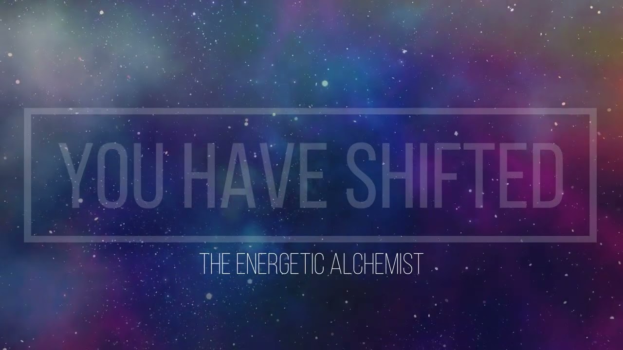 YOU HAVE SHIFTED || A CHANNELED MESSAGE