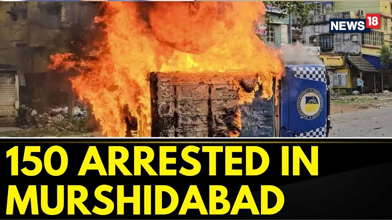 Waqf Protest In West Bengal | Murshidabad Violence : 150 Arrested, 100O Police Personnel Deployed