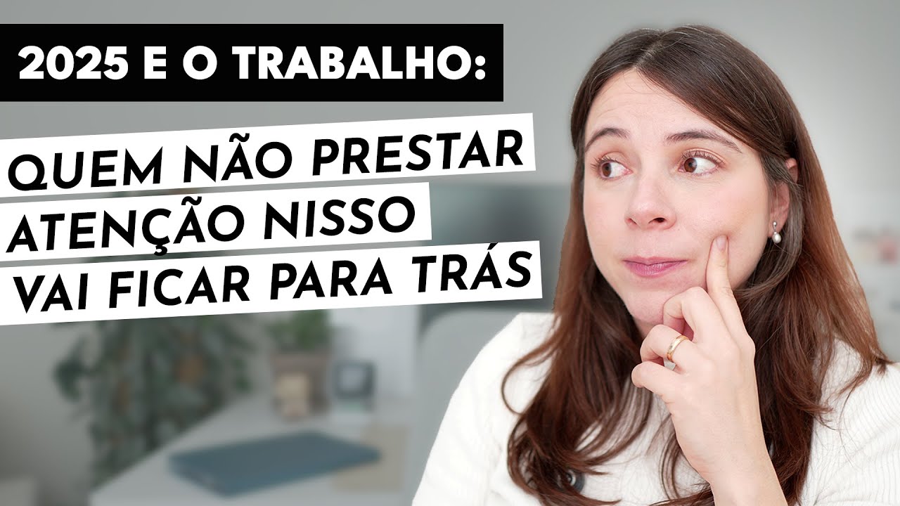 COMO SOBREVIVER AO MERCADO DE TRABALHO DE 2025