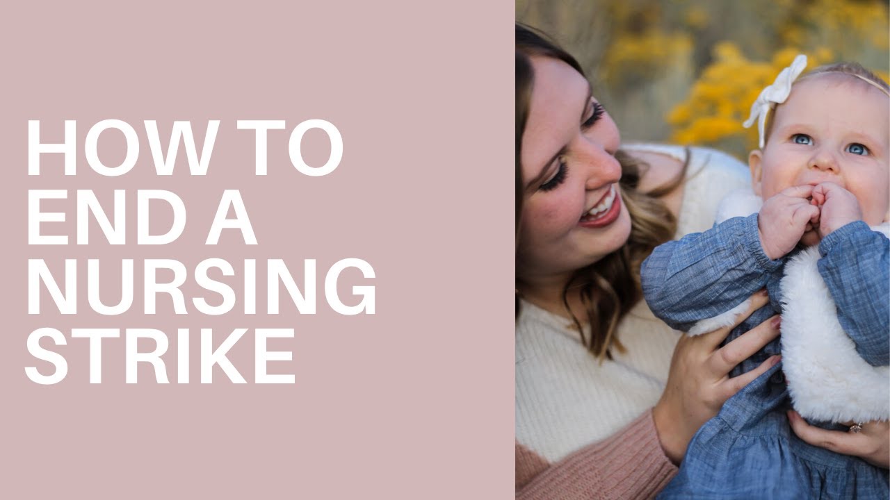 BABY WON'T NURSE? | How to end a nursing strike!