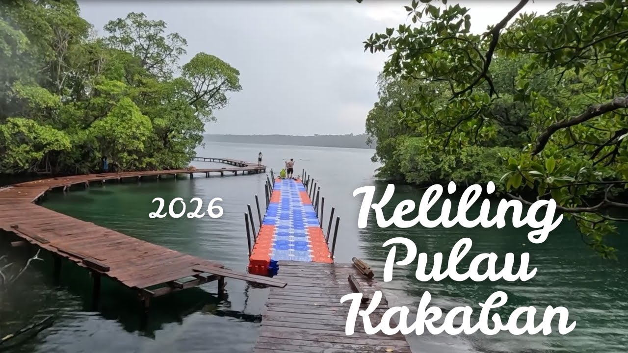 KELILING PULAU KAKABAN EDISI TAHUN 2026