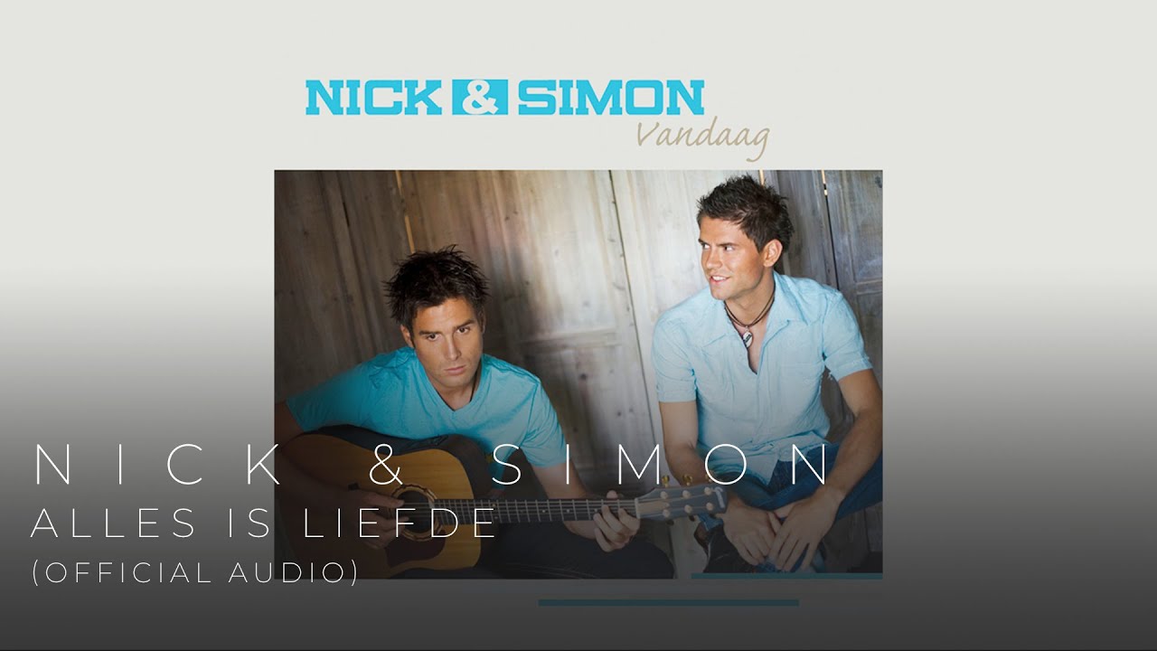 Nick & Simon - Alles Is Liefde (Official Audio)