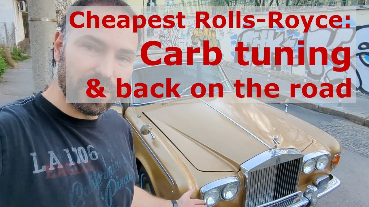 Cheapest Rolls Royce Silver Shadow in Europe - part 6 - Carburettor tuning